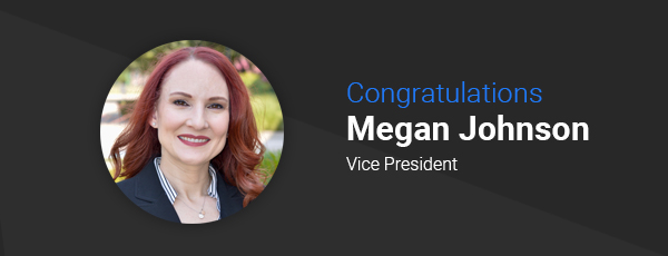 Congratulations Megan Johnson, Vice President